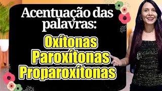 Acentuação Oxítonas Paroxítonas e Proparoxítonas  Aula de Português [upl. by Terriss980]