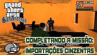 🔪Completando a missão Importações Cinzentas  GTA San Andreas [upl. by Mitzie]