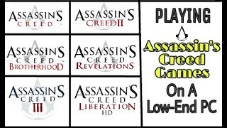 Playing Assassins Creed Games on a Low  End PC with Good Performance [upl. by Buckie642]