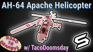 Road to grambys  AH64 Apache Helicopter W TacoDoomsday BUILDER [upl. by Imac]