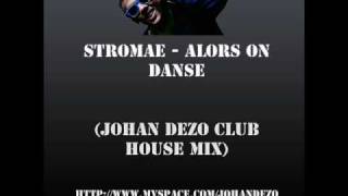 Stromae  Alors On danse Johan Dezo Club House Mix [upl. by Ayidan]