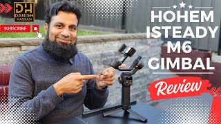 Hohem iSteady M6 Gimbal Review  What a Great Gimbal [upl. by Keven]