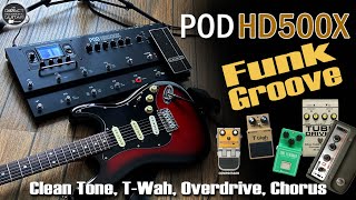 POD HD500X FUNK GROOVE Cory Wong style  Clean TWah Overdrive Chorus  Stratocaster [upl. by Sander]