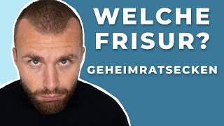 Welche FRISUR bei GEHEIMRATSECKEN ● TOP 7 FRISUREN für Männer mit GEHEIMRATSECKEN [upl. by Aciram]