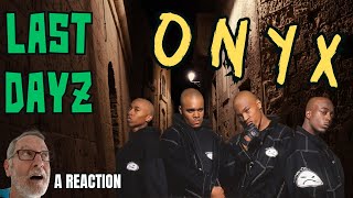 Onyx  Last Dayz  A Reaction [upl. by Aguste]