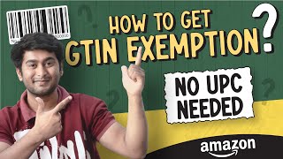 The Easiest Way to Get GTIN Exemption on Amazon FBA for Beginners in 2024  NO UPC NEEDED [upl. by Ybhsa]