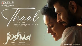 Thaal  Lyric Video  Joshua Imai Pol Kaakha  Varun  Gautham Vasudev Menon  Karthik  Vels [upl. by Thaxter473]