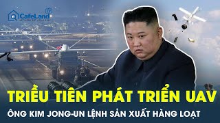 Ông Kim Jongun yêu cầu sản xuất hàng loạt drone tự sát  CafeLand [upl. by Namar58]