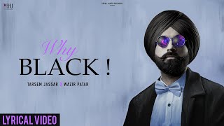 Why Black  Tarsem Jassar  Punjabi Songs 2022  Wazir Patar  Enigma EP  Punjabi Songs [upl. by Assili197]