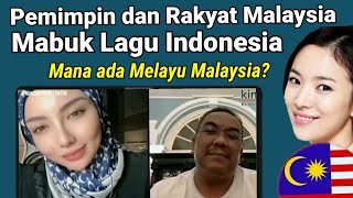 Pemimpin dan Rakyat Malaysia Mabuk Lagu Indonesia Mana Ada Melayu Malaysia [upl. by Yelrehs258]