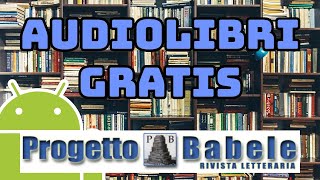 Come Scaricare AUDIOLIBRI Gratis  Progetto Babele [upl. by Eural]