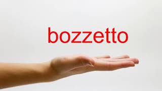 How to Pronounce bozzetto  American English [upl. by Urian668]