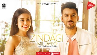 Zindagi Mil Jayegi  Tony Kakkar amp Neha Kakkar [upl. by Odlaner425]