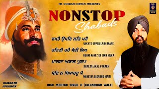 NON STOP SHABADS  BHAI MEHTAB SINGH JI JALANDHAR WALE [upl. by Rosenberg]