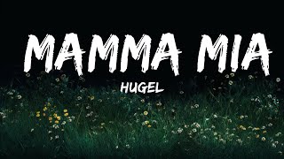 1HOUR HUGEL  Mamma Mia Lyrics feat Amber Van Day  Top Best Songs [upl. by Atinhoj]