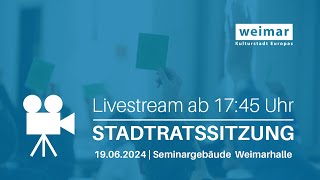 Stadtrat Weimar  Sitzung am 19062024 [upl. by Meyer]