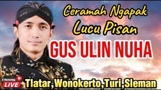 🔴Live Gus Ulin Nuha Di DusunTlatar Desa WonokertoTuriSlemangusulinnuha [upl. by Jaela]