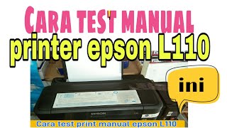 Cara test printer epson L110 tanpa Komputer [upl. by Suraved132]