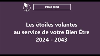 Feng Shui  les étoiles volantes 2024  2043 [upl. by Ajtak909]