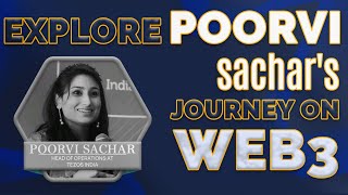 Do you know How Poorvi Sachar got started in Web3  A Full Conversation [upl. by Adella442]