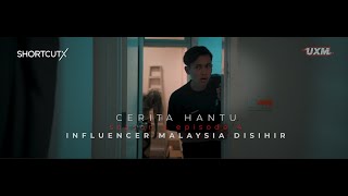 CERITA HANTU Season 5 Ep4 INFLUENCER MALAYSIA DISIHIR [upl. by Sirama307]