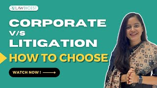 Corporate Law vs Litigation  How to choose your legal career [upl. by Ynaffyt]