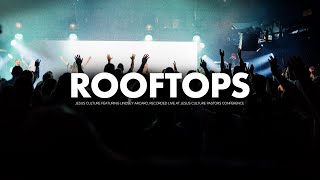 Jesus Culture  Rooftops feat Lindsey Arcaro Official Live Video [upl. by Nigen]