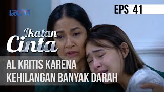 IKATAN CINTA  Al Kritis Karena Kehilangan Banyak Darah [upl. by Hamlani72]