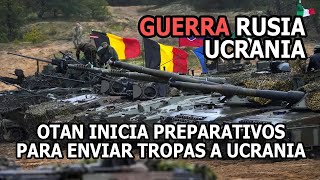 Ejércitos de la OTAN inician preparativos para enviar tropas a Ucrania Rusia advierte con responder [upl. by Yramesor726]