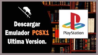 Descargar e Instalar Emulador de PlayStation 1 quotPCSX1quot [upl. by Assilak64]