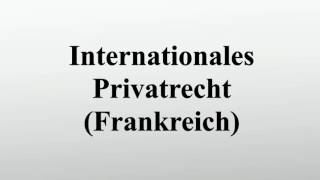 Internationales Privatrecht Frankreich [upl. by Rudiger]