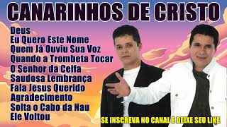 AS MELHORES DE CANARINHOS DE CRISTO [upl. by Bonnes648]