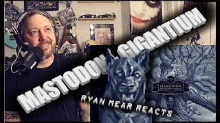 MASTODON  GIGANTIUM  Ryan Mear Reacts [upl. by O'Driscoll816]