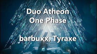 Duo Atheon One Phase  Season of the Plunder [upl. by Beverle]