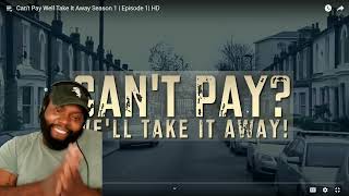 CHICAGO AMERICANS REACTION TO Cant Pay Well Take It Away Season 1  Episode 1 HD [upl. by Velda874]