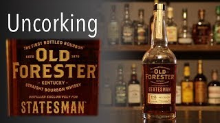 Uncorking Old Forester Statesman Bourbon Whiskey [upl. by Aokek278]