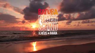 Batuba Beach Sound  Ilhéus [upl. by Malca]