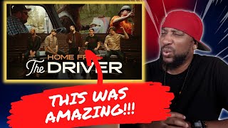 First Time Hearing  Home Free  The Driver Music Reaction [upl. by Acus466]