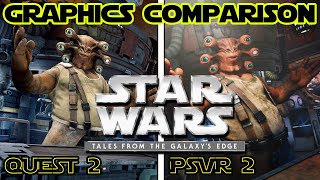 Star Wars Tales From Galaxys Edge Graphics Comparison Quest 2  PSVR 2 [upl. by Ehtylb]