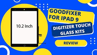 GoodFixer for iPad 9 9th Generation Screen Replacement Digitizer Touch Glass Kits Review [upl. by Leanora39]