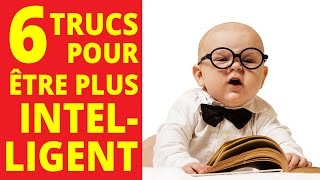 6 trucs pour savoir comment être plus intelligent [upl. by Turmel]