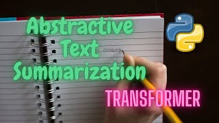 Abstractive Text Summarization using Transformer Model  Deep Learning  Python [upl. by Eladnar]