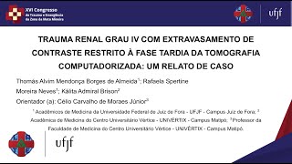 Trabalho científicoTRAUMA RENAL COM EXTRAVASAMENTO DE CONTRASTE NA FASE TARDIA DA TC RELATO DE CASO [upl. by Eittam332]