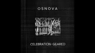 OSNOVA  Geared [upl. by Laehcar]