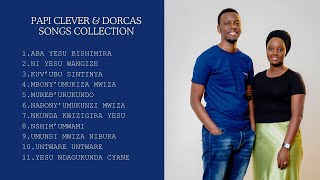 PAPI CLEVER amp DORCAS  SONGS COLLECTION  ABA YESU BISHIMIRA [upl. by Sukcirdor]