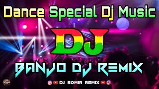 Dance Special Dj Music  Banjo Dj Remix  Dance Mix  Tiktok Viral Dj Song  New Dj Remix [upl. by Adkins939]