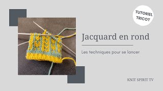 Tutoriel tricot 💡 Le jacquard en rond les techniques [upl. by Regni]