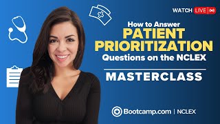 LIVE NCLEX® REVIEW  How to Answer Patient Prioritization Questions on the NCLEX®  NCLEX Bootcamp [upl. by Abernathy]