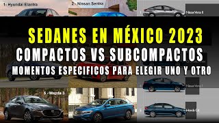 AUTOS SEDANES COMPACTOS VS SUBCOMPACTOS 2023 EN MÉXICO [upl. by Hyacinth]