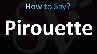 How to Pronounce Pirouette correctly [upl. by Yniattirb]